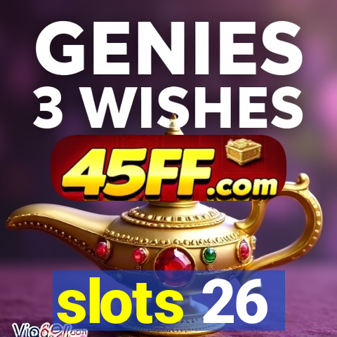 slots 26